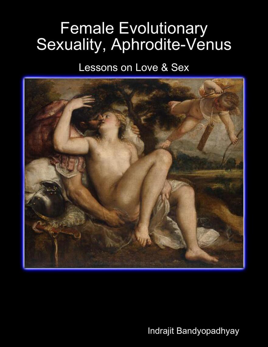 Female Evolutionary Sexuality, Aphrodite-Venus Lessons on Love and Sex by Indrajit Bandyopadhyay image