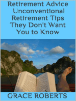 Retirement Advice: Unconventional Retirement Tips They Don't Want You to Know