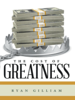 The Cost of Greatness