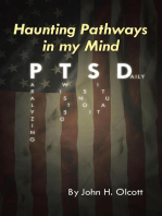 Haunting Pathways In My Mind: P T S D: Paralyzing Twisted Situations Daily