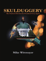 Skulduggery - The Nastiest Election for President Ever, Again