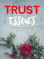 Trust Issues: A Journey of Trusting Past Understanding