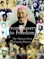 From Slavery to Freedom: The Watson-Dent Family History
