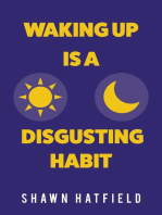 Waking Up Is a Disgusting Habit