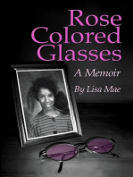 Rose Colored Glasses: A Memoir