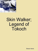 Skin Walker; Legend of Tokoch