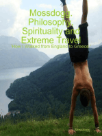 Mossdogg. Philosophy, Spirituality and Extreme Travel