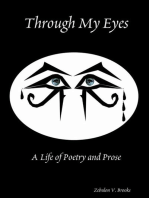 Through My Eyes: A Life of Poetry and Prose