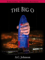 Barcelona, My Cruel Mistress: The Big O