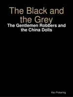 The Black and the Grey: The Gentlemen Robbers and the China Dolls