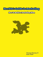 Newbie's Guide to Marketing: How to Build a Marketing Plan