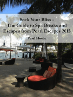 Seek Your Bliss - The Guide to Spa Breaks and Escapes from Pearl Escapes 2015