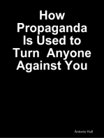 How Propaganda Is Used to Turn Anyone Against You