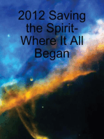 2012 Saving the Spirit- Where It All Began