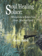 Soul Healing Solace: Affirmations to Renew Your Heart, Mind and Spirit