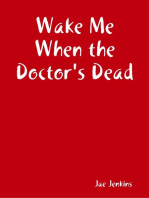 Wake Me When the Doctor's Dead