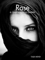 Rose a Journey for a Dream