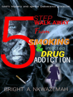 5 Step Walk-away from Smoking & Injected Drug Addiction