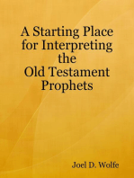 A Starting Place for Interpreting the Old Testament Prophets