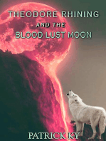 Theodore Rhining and the Blood Lust Moon