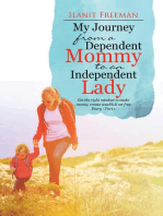 My Journey from a Dependent Mommy to an Independent Lady: Get the Right Mindset to Make Money, Create Wealth & Set Free Diary - Part 1