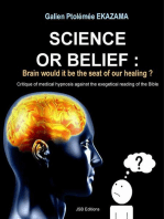 Science or Belief : Brain woud it be the seat of our healing ? Critique of medical hypnosis against the exegetical reading of the Bible