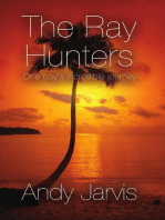 The Ray Hunters: One Boy's Incredible Journey