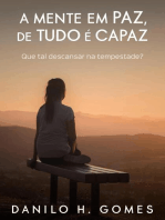 A Mente em Paz, de Tudo é Capaz: Que tal descansar na tempestade?