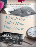 Watch the Lilies How They Grow