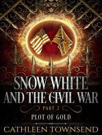 Snow White and the Civil War, Part 2: Plot of Gold