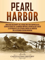 Pearl Harbor: Una Guía Fascinante del Ataque Militar Sorpresa del Servicio Aéreo de la Armada Imperial Japonesa que Causó la Entrada de los Estados Unidos de América en la Segunda Guerra Mundial