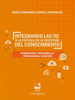 Integrando las TIC a la escuela de la sociedad del conocimiento: Formación y desarrollo profesional docente