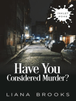 Have You Considered Murder?