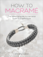 How to Macramé: The Essential Guide to Macramé Knots and Techniques