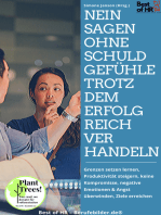 Nein sagen ohne Schuldgefühle trotzdem erfolgreich verhandeln: Grenzen setzen lernen, Produktivität steigern, keine Kompromisse, negative Emotionen & Angst überwinden, Ziele erreichen