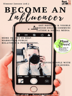 Become an Influencer: Get noticed & visible through online communication & social media, more impact in self-marketing public relations & positioning, inspire people with charisma