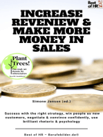 Increase Reveniew & Make More Money in Sales: Success with the right strategy, win people as new customers, negotiate & convince confidently, use brilliant rhetoric & psychology