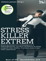 Stresskiller Extrem: Belastung meistern mit Zeitmanagement & Selbstorganisation, mit Work Life Balance im Alltag entspannt alles schaffen, Prioritäten setzen & das Leben organisieren