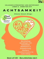 Gelassen Stressfrei & Entspannt Leben & Arbeiten mit Achtsamkeit: Berufsalltag bewältigen mit Selbstliebe Meditation & Entspannung, Resilienz & Selbstmotivation für mehr Erfolg