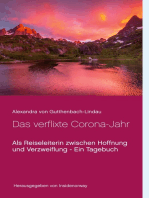 Das verflixte Corona-Jahr: Als Reiseleiterin zwischen Hoffnung und Verzweiflung - Ein Tagebuch