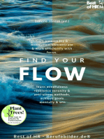 Find your Flow: Gain passion joy & motivation, concentrate & work efficiently with focus, learn mindfulness resilience serenity & anti-stress methods, achieve goals mentally & win