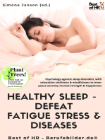 Healthy Sleep - Defeat Fatigue Stress & Diseases: Psychology against sleep disorders, with relaxation resilience & mindfulness to inner peace serenity mental strength & happieness