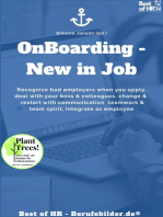 Onboarding - New in Job: Recognize bad employers when you apply, deal with your boss & colleagues, change & restart with communication teamwork & team spirit, integrate as employee