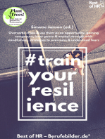 Train your Resilience: Overcome crises & use them as an opportunity, gaining composure, inner peace & mental strength with mindfulness, strategies to overcome & understand fears