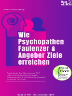 Wie Psychopathen Faulenzer & Angeber Ziele erreichen: Psychologie des Überzeugens, NLP Lügen & Manipulationstechniken, Kommunikation & die Macht der Rhetorik, Menschen verstehen