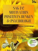 Sag Ja! Motivation Positives Denken & Psychologie: Resilienz & mentale Stärke lernen, innere Ruhe & Gelassenheit finden durch Achtsamkeit, mehr Erfolg & persönliche Macht gewinnen