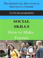 Social Skills: How to Make Friends The Quickest way Move from an Introvert to a Socialite