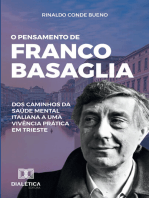 O Pensamento de Franco Basaglia: dos caminhos da saúde mental italiana a uma vivência prática em Trieste