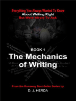 Everything You Always Wanted To Know about the Mechanics of Writing Right