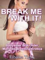 Break Me With It! Babysitter Brat Older Man Sex Breeding Erotica